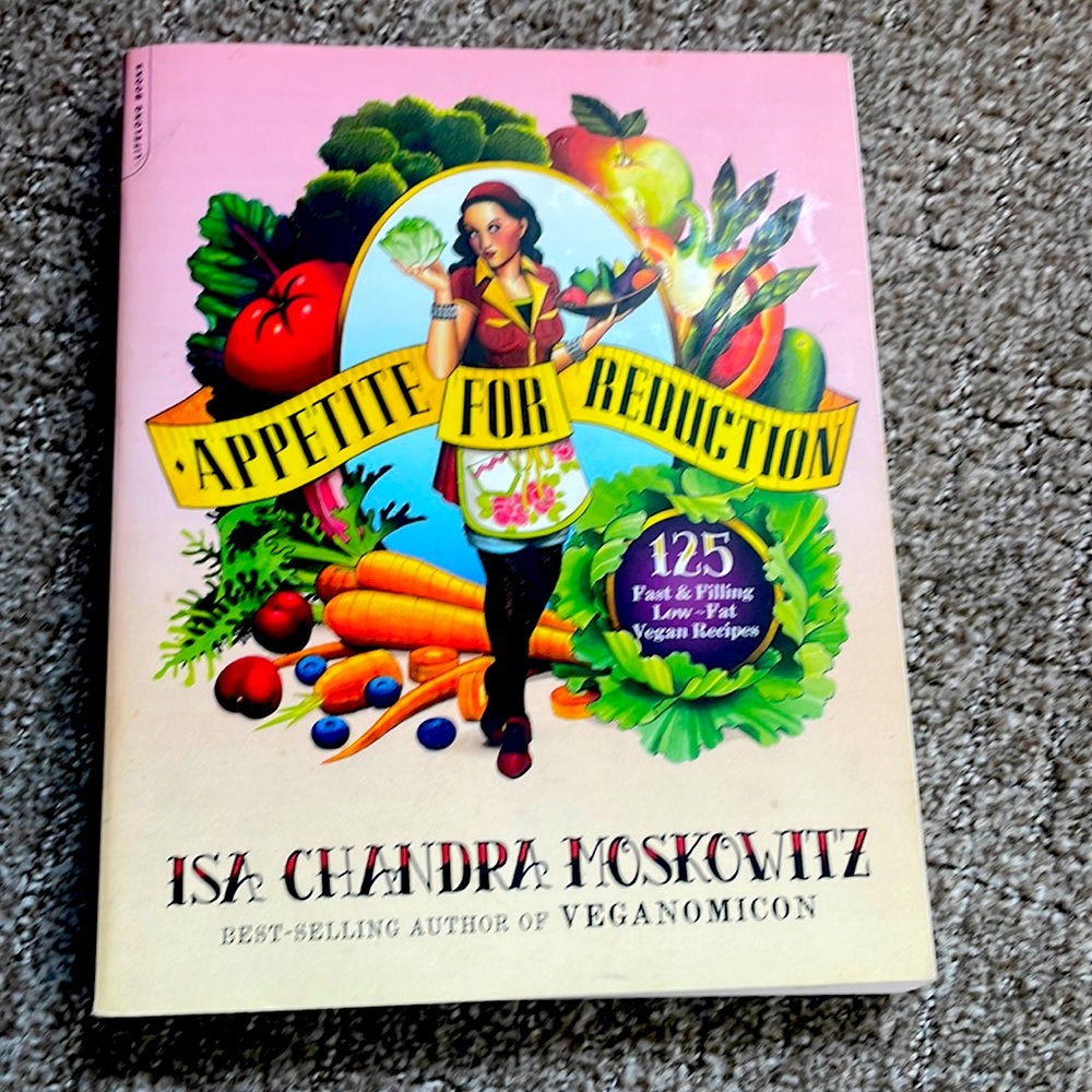 Appetite For reduction vegan cookbook